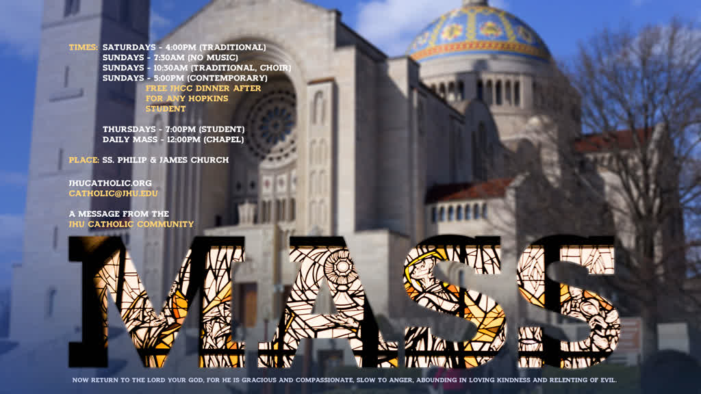 Information regarding Mass PSA is as follows Start date is October 09 2017 and End Date is May 31 2018 and File is Browse and Group Name is Catholic Community and Create Your Own Tags: is Catholic, Church, Mass, Ss. Philip & James and File Name is Mass-Stained-Glass-+-Shrine2_comp.jpg and Email is inestor1@jhu.edu and Name is Irving Nestor and Panel is Main and Name of Ad/Event is Mass PSA and Affiliation is Recognized Student Organization and