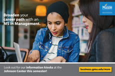 Information regarding MS in Management Graduate Program is as follows End Date (when you would like your content to be removed from the screens) is April 06 2019 and Start date (when you would like your content to be posted) is March 06 2019 and File is Browse and File Name is MS-in-Management-Mason-Ads_comp.jpg and Panel for your ad to be displayed is Main and Name is Marissa Da Silva and Affiliation is Mason Department and Email is mdasilv4@gmu.edu and Name of Ad/Event is MS in Management Graduate Program and Group Name is School of Business and