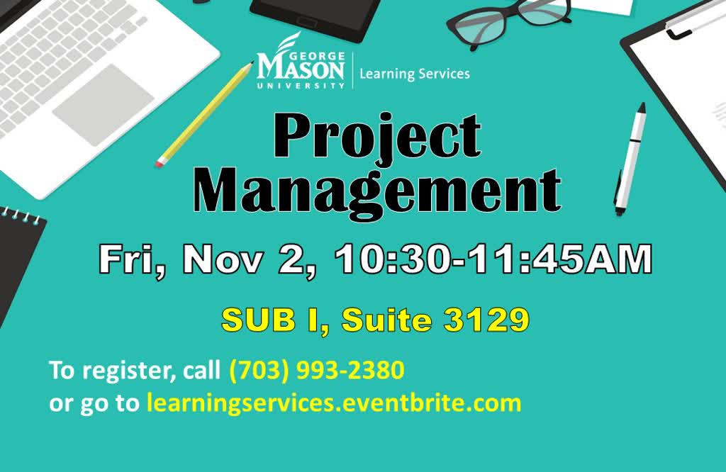 Information regarding project management is as follows Create Your Own Tags: is #GMULearningServices and Start date (when you would like your content to be posted) is August 22 2018 and End Date (when you would like your content to be removed from the screens) is December 21 2018 and File is Browse and File Name is ProMan_comp.jpg and Group Name is Learning Services and Panel for your ad to be displayed is Main and Affiliation is Mason Department and Name of Ad/Event is project management and Email is smonson@gmu.edu and Name is Stephanie Monson and