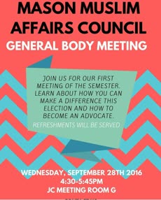 Information regarding MMAC General Body Meeting is as follows Start date (when you would like your content to be posted) is September 23 2016 and End Date (when you would like your content to be removed from the screens) is September 29 2016 and Name is Aisha Shafi and Email is ashafi@gmu.edu and File is Browse and File Name is Screenshot_2016-09-22-20-38-04-1-1_comp.jpg and Affiliation is Mason recognized student organization and Name of Ad/Event is MMAC General Body Meeting and Panel for your ad to be displayed is Side and