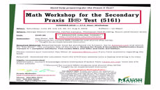 Information regarding Praxis II Math Prep Workshop is as follows Create Your Own Tags: is #education#praxis#students#comuinity#workshops#exams and Start date (when you would like your content to be posted) is April 22 2019 and End Date (when you would like your content to be removed from the screens) is August 11 2019 and File is Browse and Group Name is CEHD ELS and File Name is Secondary-Math-Praxis-II-SUMMER-2019-FLYER_comp.jpg and Affiliation is Mason Department and Name of Ad/Event is Praxis II Math Prep Workshop and Name is Rabia Ghani and Email is rghani@gmu.edu and Panel for your ad to be displayed is Side and