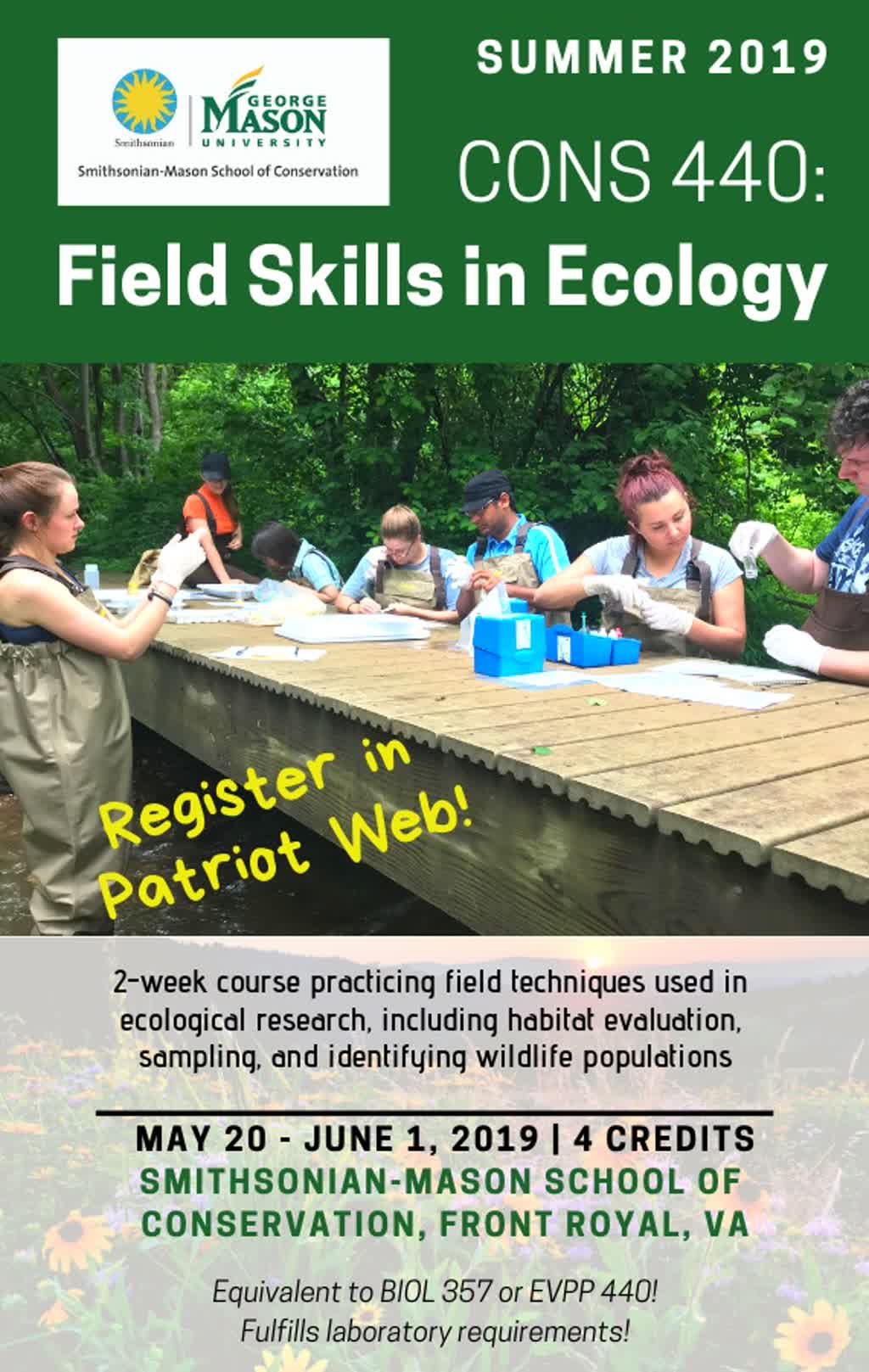 Information regarding CONS 440/540: Field Skills in Ecology is as follows Create Your Own Tags: is #Ecology #Conservation #Smithsonian #Biology #Summer #Environment #FieldSkills and Start date (when you would like your content to be posted) is April 02 2019 and End Date (when you would like your content to be removed from the screens) is April 30 2019 and File is Browse and Name of Ad/Event is 540: Field Skills in Ecology and File Name is fieldskills2_comp.jpg and Affiliation is Mason Department and Email is rbarret@gmu.edu and Name is Robert Barrett and Panel for your ad to be displayed is Side and Group Name is Smithsonian-Mason School of Conservation and