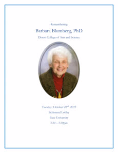 Information regarding Dr. Barbara Blumberg Memorial Event is as follows Start date is October 21 2019 and End Date is October 22 2019 and File is Browse and Affiliation is Department and Name is Dr. Barbara Blumber Memorial Event and Name of Ad/Event is Dr. Barbara Blumberg Memorial Event and Group Name is History Department, Dyson College of Arts and Sciences and File Name is 1571686763_comp.jpg and Email is rfrank2@pace.edu and Panel is Side and