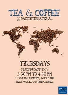 Information regarding Tea & Coffee Hour is as follows Create Your Own Tags: is #pacenyc #international and Start date is October 03 2017 and End Date is December 14 2017 and File is Browse and Affiliation is Department and File Name is TeaCoffee-Poster_comp.jpg and Name is Majlinda Bacaj and Email is mbacaj@pace.edu and Group Name is Pace International and Panel is Side and Name of Ad/Event is Tea & Coffee Hour and