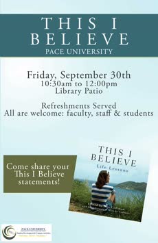 Information regarding This We Believe is as follows Start date is September 14 2016 and End Date is September 30 2016 and Name is Alexis Neuville and Email is an77190p@pace.edu and File is Browse and Affiliation is Department and File Name is This-I-Believe2_comp.jpg and Panel is Main and Group Name is SDCA and Name of Ad/Event is This We Believe and Create Your Own Tags: is ThisIBelieve and