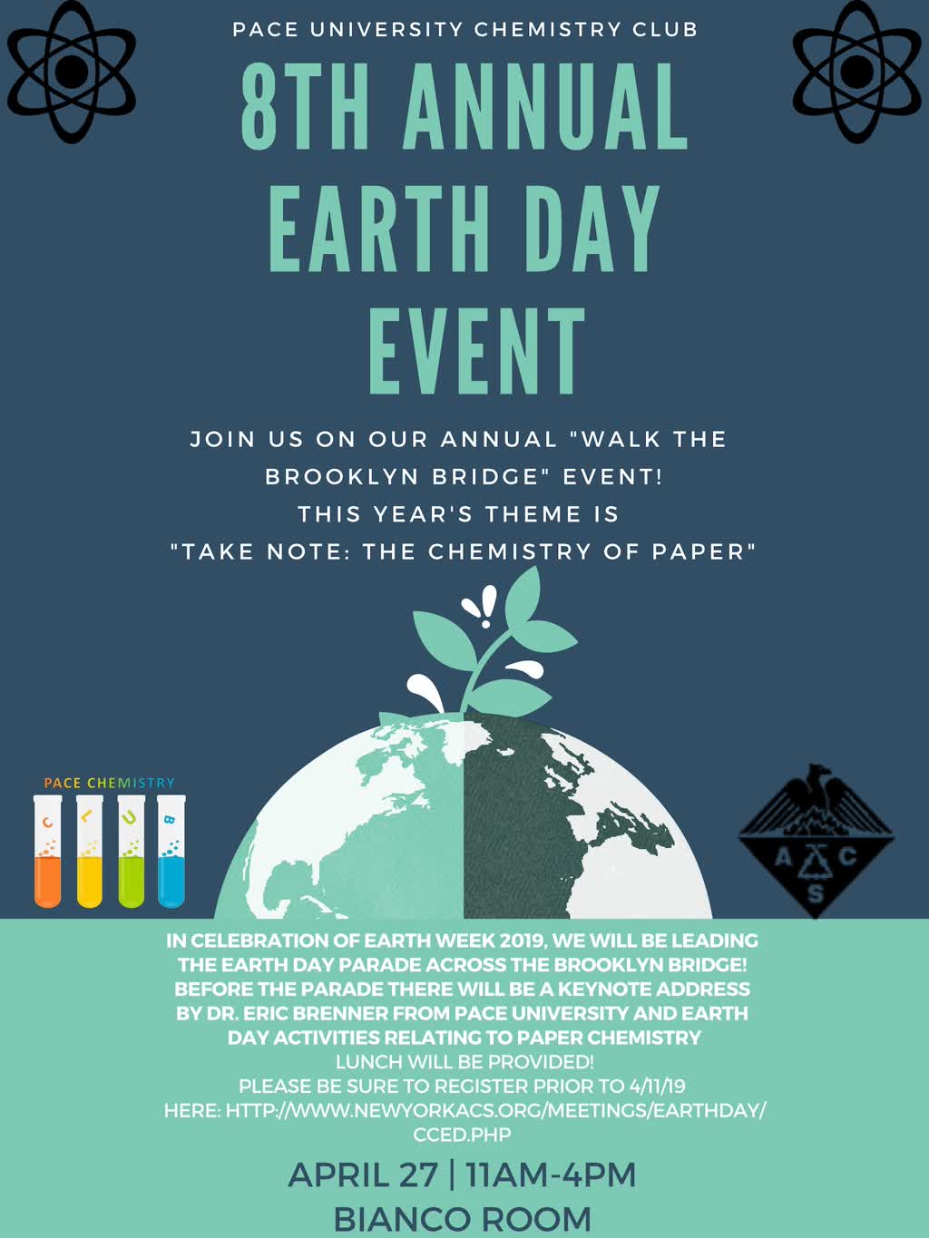 Information regarding Earth Day is as follows Create Your Own Tags: is #ChemistryClub and Start date is April 07 2019 and End Date is April 27 2019 and File is Browse and Name of Ad/Event is Earth Day and File Name is earthday2019q_comp.jpg and Email is jc38531n@pace.edu and Name is Jillian Coughlin and Group Name is Pace University Chemistry Club and Affiliation is recognized student organization and Panel is Side and