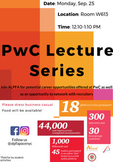 Information regarding PwC business lecture series is as follows Create Your Own Tags: is #ALPFA #LubinLife #WeArePace and Start date is September 18 2017 and End Date is September 25 2017 and Name is Alina Sydorenko and Group Name is ALPFA and Email is as79267n@pace.edu and File is Browse and File Name is new-piktochart_24426237_7a0cdd7ba5554ab73f844b15c527041e47eed7b5_comp.jpg and Name of Ad/Event is PwC business lecture series and Affiliation is recognized student organization and Panel is Side and