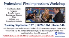 Information regarding Professional First Impressions Workshop is as follows Start date is September 13 2017 and End Date is September 19 2017 and File is Browse and Affiliation is Department and File Name is ICP-Professional-FIrst-Impressions_comp.jpg and Group Name is Internship & Career Planning and Name is Katie Patterson and Email is Katie.Patterson@unh.edu and Panel is Main and Name of Ad/Event is Professional First Impressions Workshop and